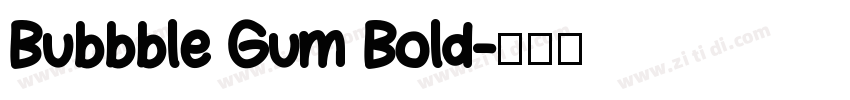 Bubbble Gum Bold字体转换
